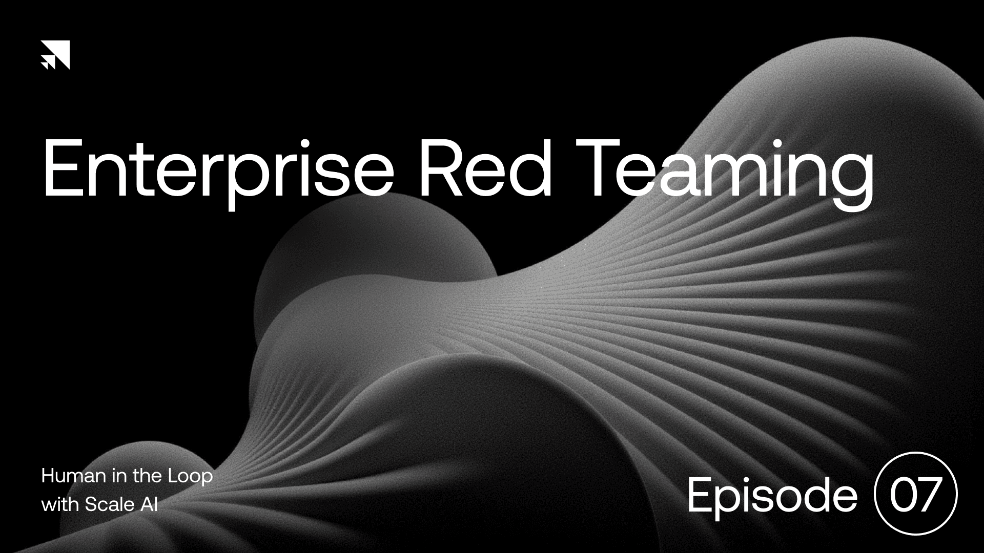 Human in the Loop: Episode 7 | Enterprise Red Teaming